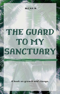 The Guard To My Sanctuary