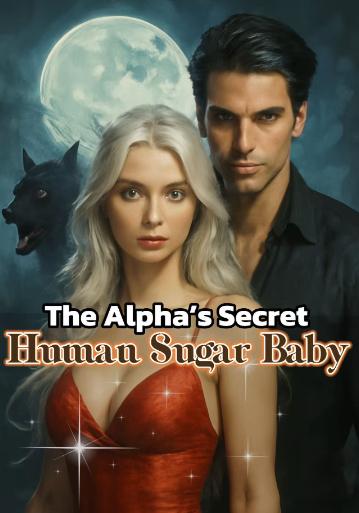 The Alpha's Secret Human Sugar Baby