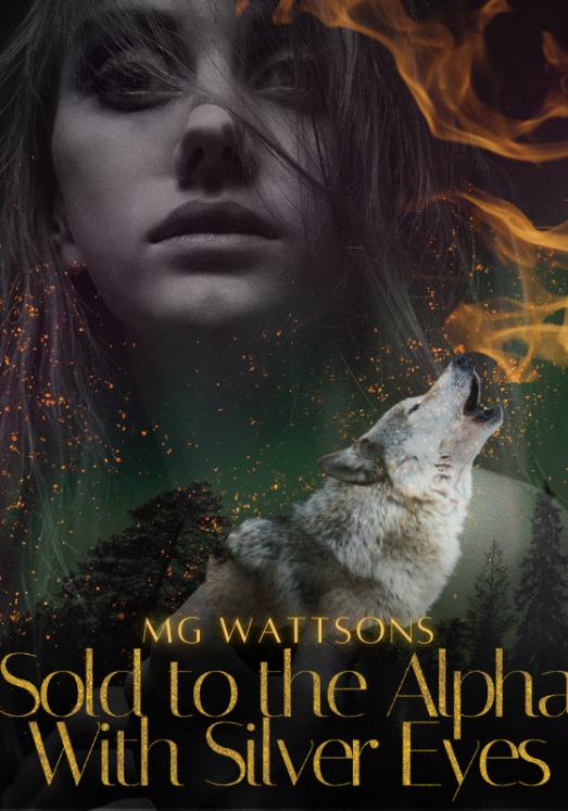 Sold to the Alpha With Silver Eyes