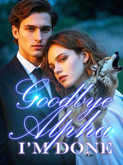 Goodbye Alpha, I'm Done