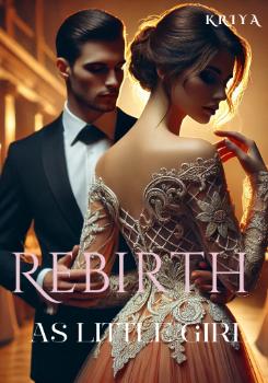 Rebirth As Little Girl