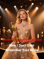 Seven Years of Obsession: Now I Don’t Even Remember Your Name