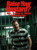 Raise Your Bastard? Nah, Reborn to Return Your Future Jailbird!