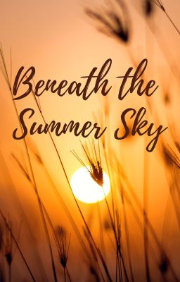 Beneath the Summer Sky