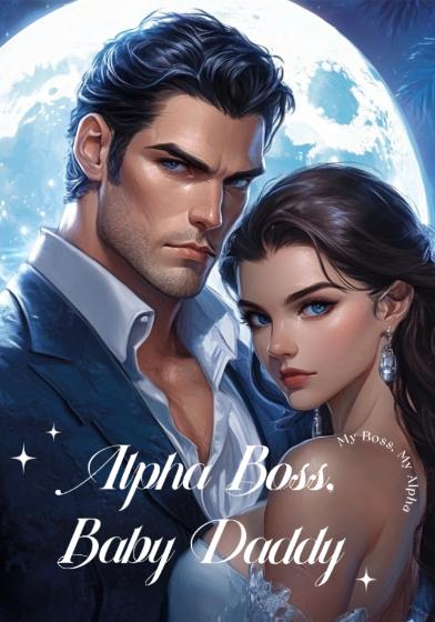 Alpha Boss, Baby Daddy