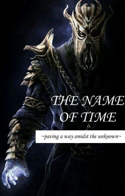 [SKYRIM]: The Name of Time - Miraak & Female Dragonborn Fanfiction