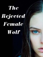 The Rejected Female Wolf