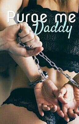 Purge Me, Daddy
