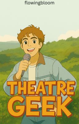 Theatre Geek - (R.B.)