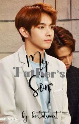 My Father's Son | A KENTIN AU