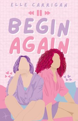 Begin Again | ongoing