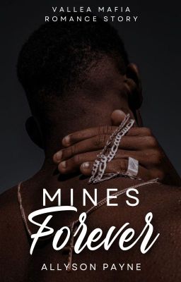 Mines Forever: A Vallea Mafia Romance Story