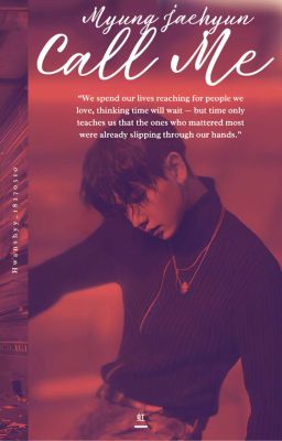 CALL ME • MYUNG JAEHYUN