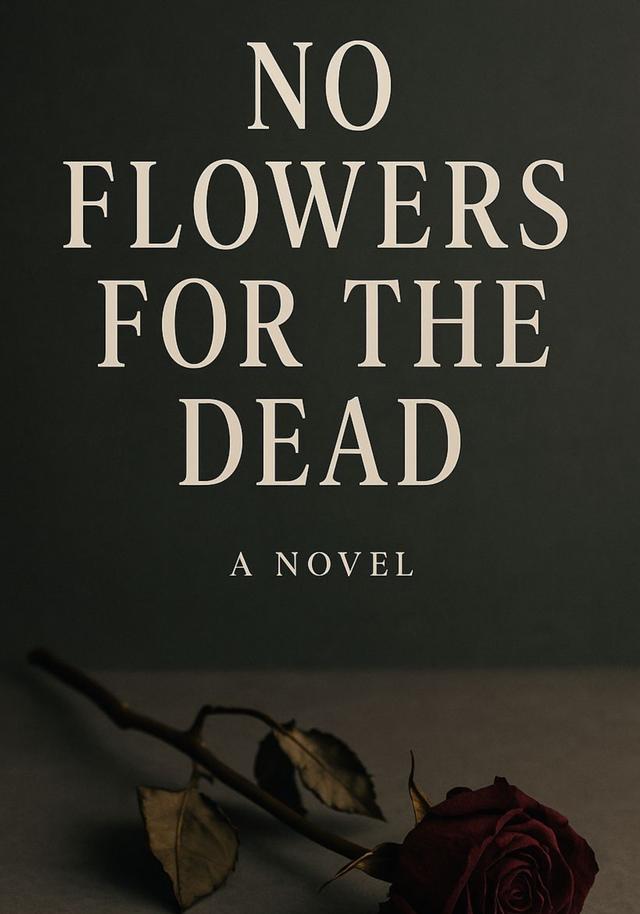 No flowers for the dead