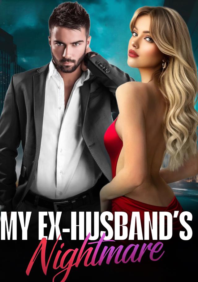 My ex-husband's nightmare
