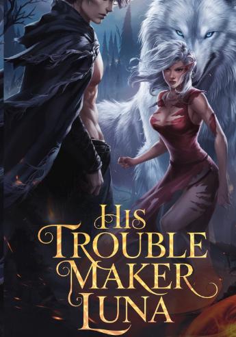 His Trouble Maker Luna