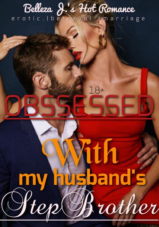 Obsessed With My Husband's Step-brother